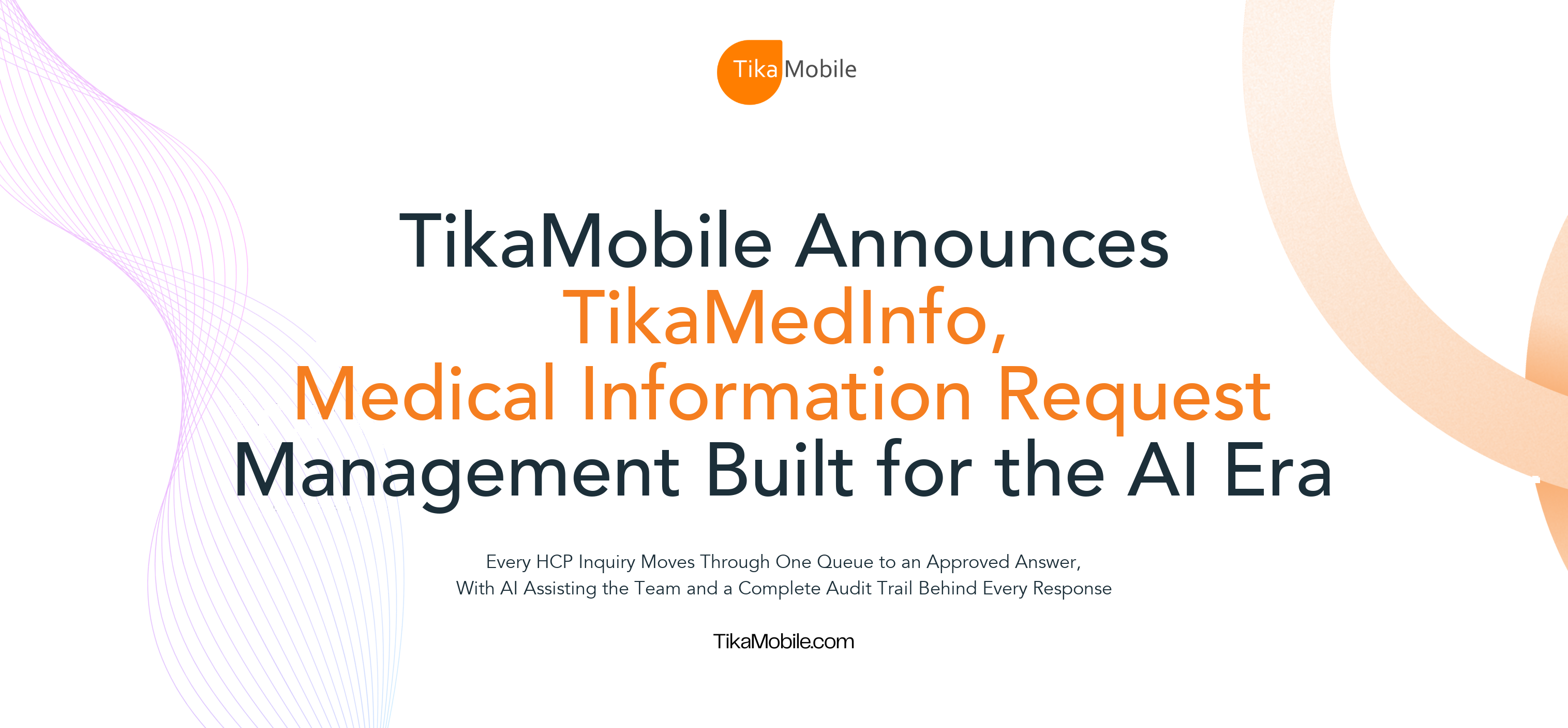 TikaMobile Announces TikaMedInfo, Medical Information Request Management Built for the AI Era