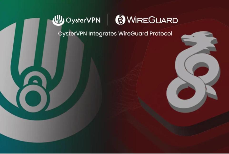 OysterVPN Introduces WireGuard for Enhanced Speed and Security in B2C Cybersecurity