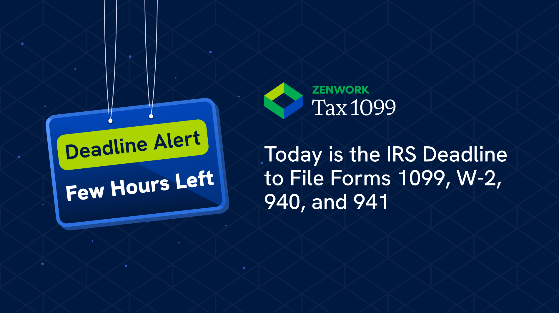 Today is the IRS Deadline to File Forms 1099, W-2, 940, and 941 – E-file Now with Tax1099