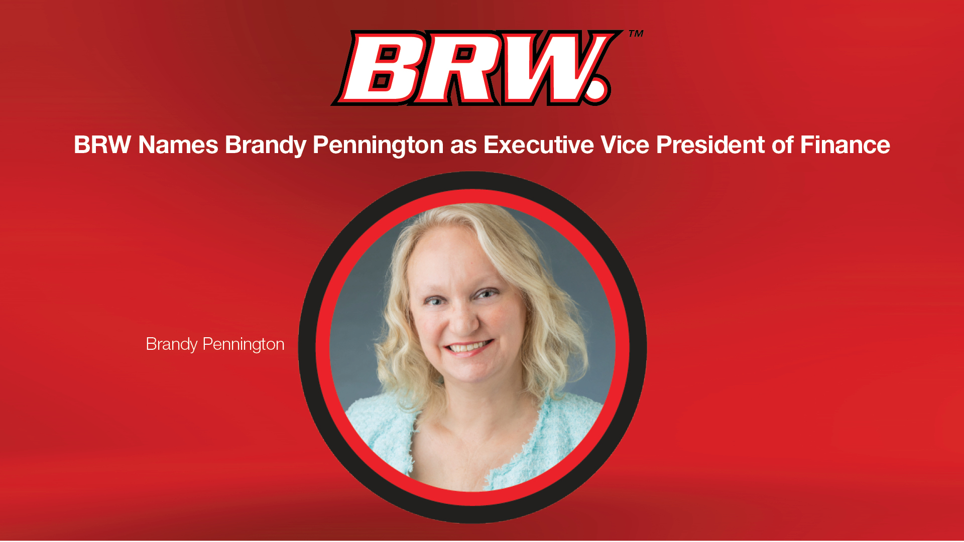 BRW Names Brandy Pennington as Executive Vice President of Finance