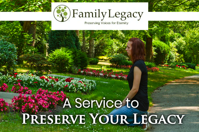 Announcing Family Legacy, a Service that Allows People to Record Messages that Will be Delivered After Their Passing