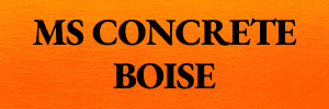 MS Concrete Boise Offers A Range Of Specialist Concrete Services By Its Local Team In Boise, Idaho