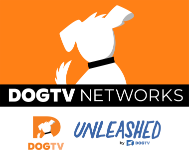 DOGTV Networks Launches 'Unleashed by DOGTV'