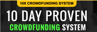 The 10XCrowdfunding System has been Improved and is Now Better than Ever at Helping Crowdfunders