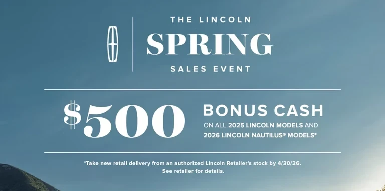 The Lincoln Spring Sales Event, $500 Bonus Cash, restrictions apply