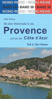 Mit dem Wohnmobil in die Provence - Teil 2: Osten