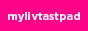 mylivtastpad