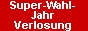 Super-Wahl-Jahr-Verlosung