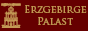 Erzgebirge-Palast