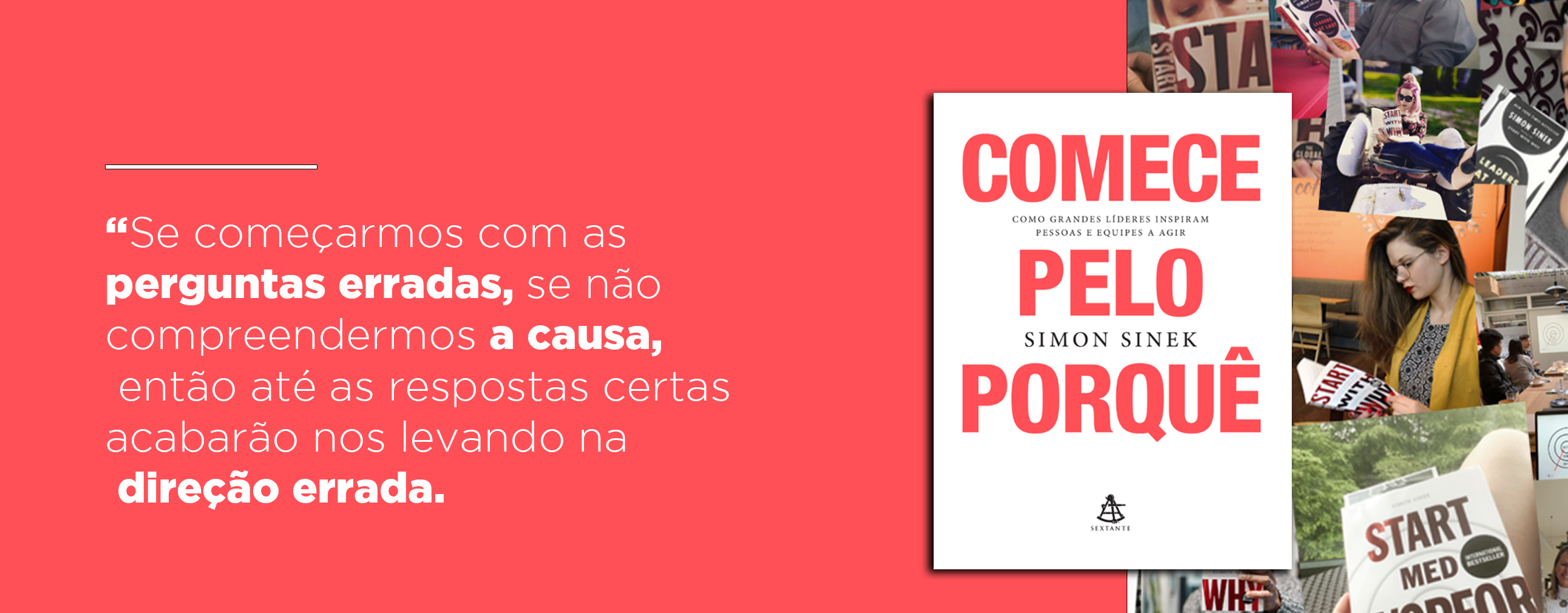 Comece pelo porquê”: um livro que você precisa ter na cabeceira se ...