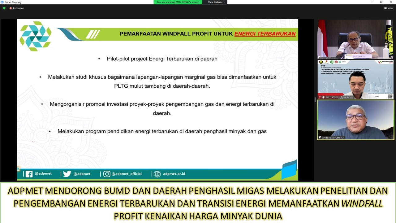 ADPMET MENDORONG BUMD DAN DAERAH PENGHASIL MIGAS MELAKUKAN PENELITIAN DAN PENGEMBANGAN ENERGI TERBARUKAN DAN TRANSISI ENERGI MEMANFAATKAN WINDFALL PROFIT KENAIKAN HARGA MINYAK DUNIA