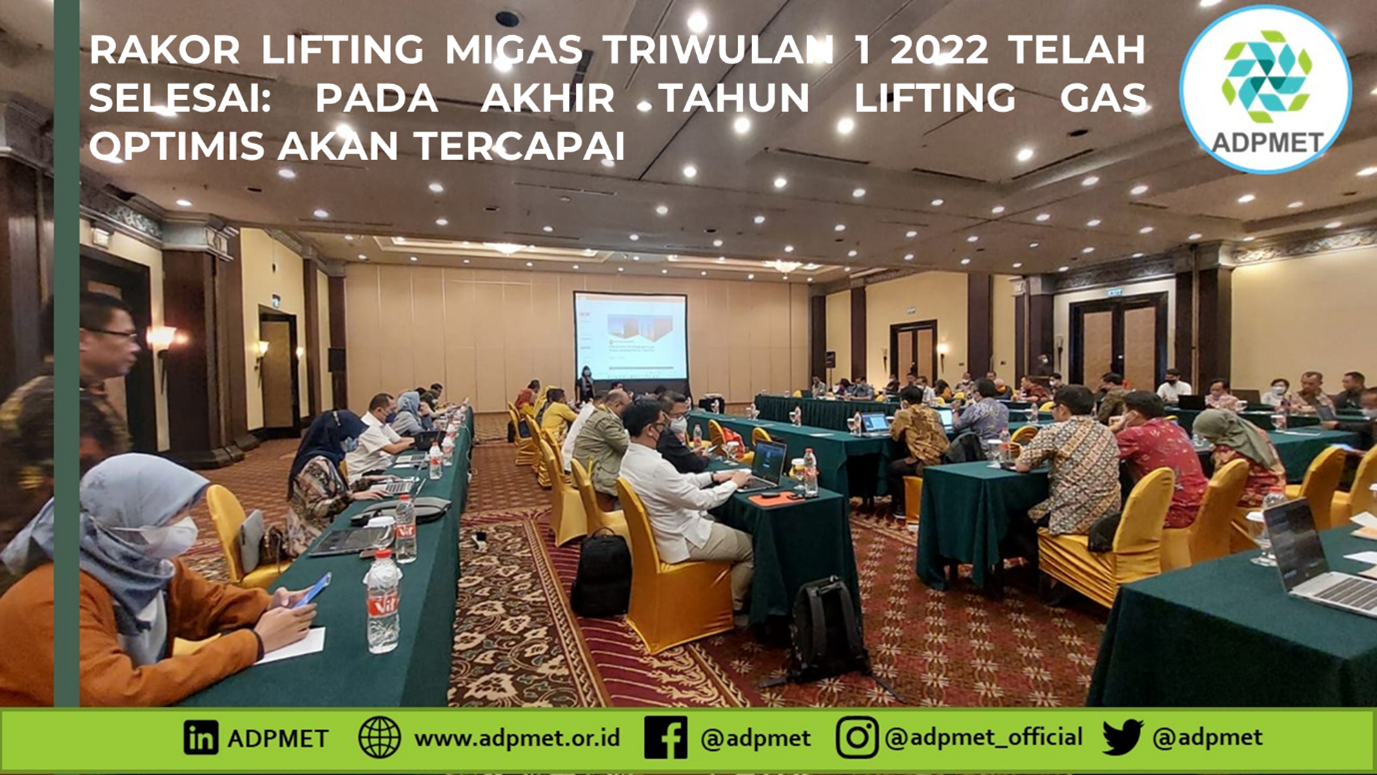 RAKOR LIFTING MIGAS TRIWULAN 1 2022: OPTIMIS TARGET LIFTING GAS 2022 AKAN TERCAPAI