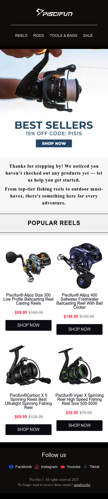 Full email screenshot: Hi,  Don't miss out on what you might like from Piscifun