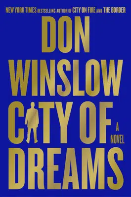 This cover image released by William Morrow shows "City of Dreams" by Don Winslow. (William Morrow via AP)