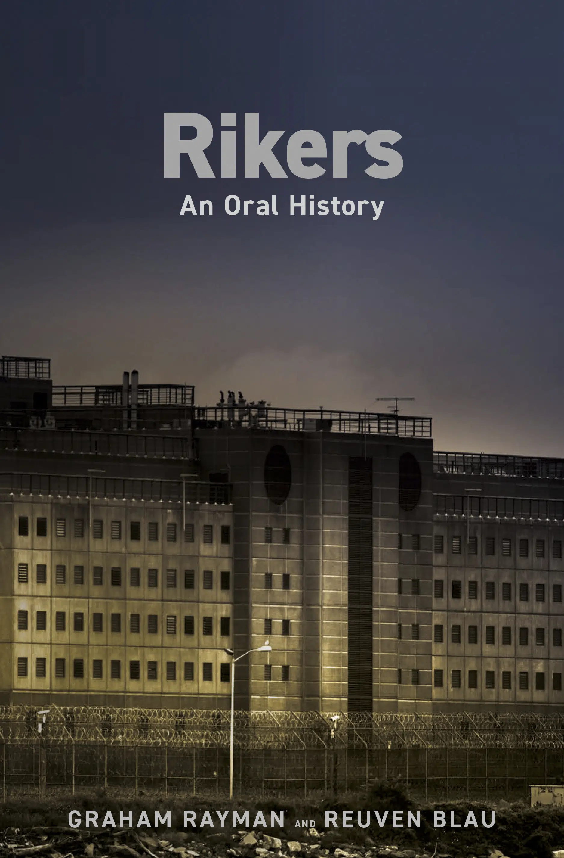 Review Oral history of Rikers Island reveals city