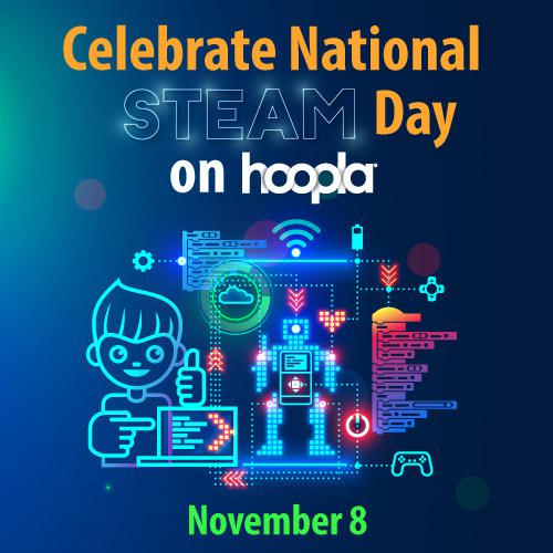 hoopla digital celebrates 'National STEAM Day' with curated reading