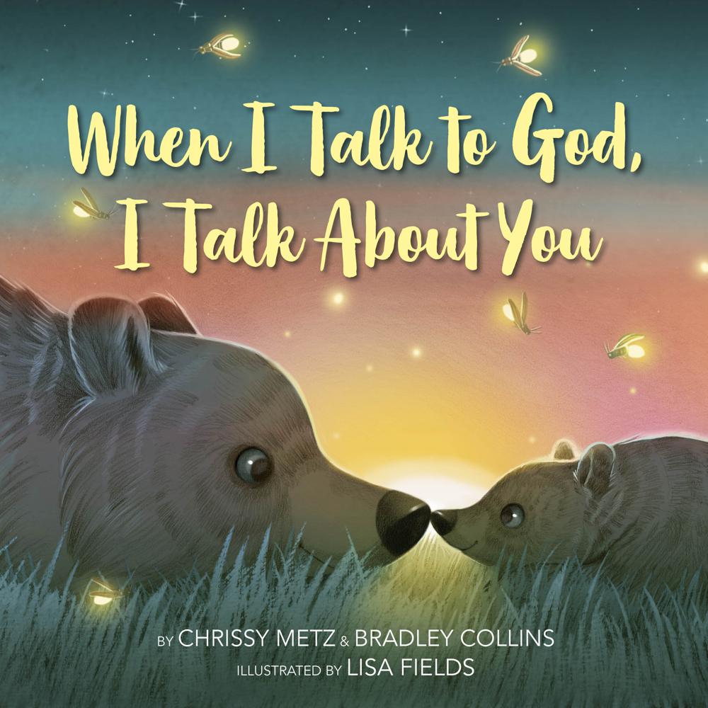 This cover image released by Flamingo Books shows "When I Talk to God, I Talk About You" by Chrissy Mets and Bradley Collins, illustrated by Lisa Fields. The book will be published in February. (Flamingo Books via AP)