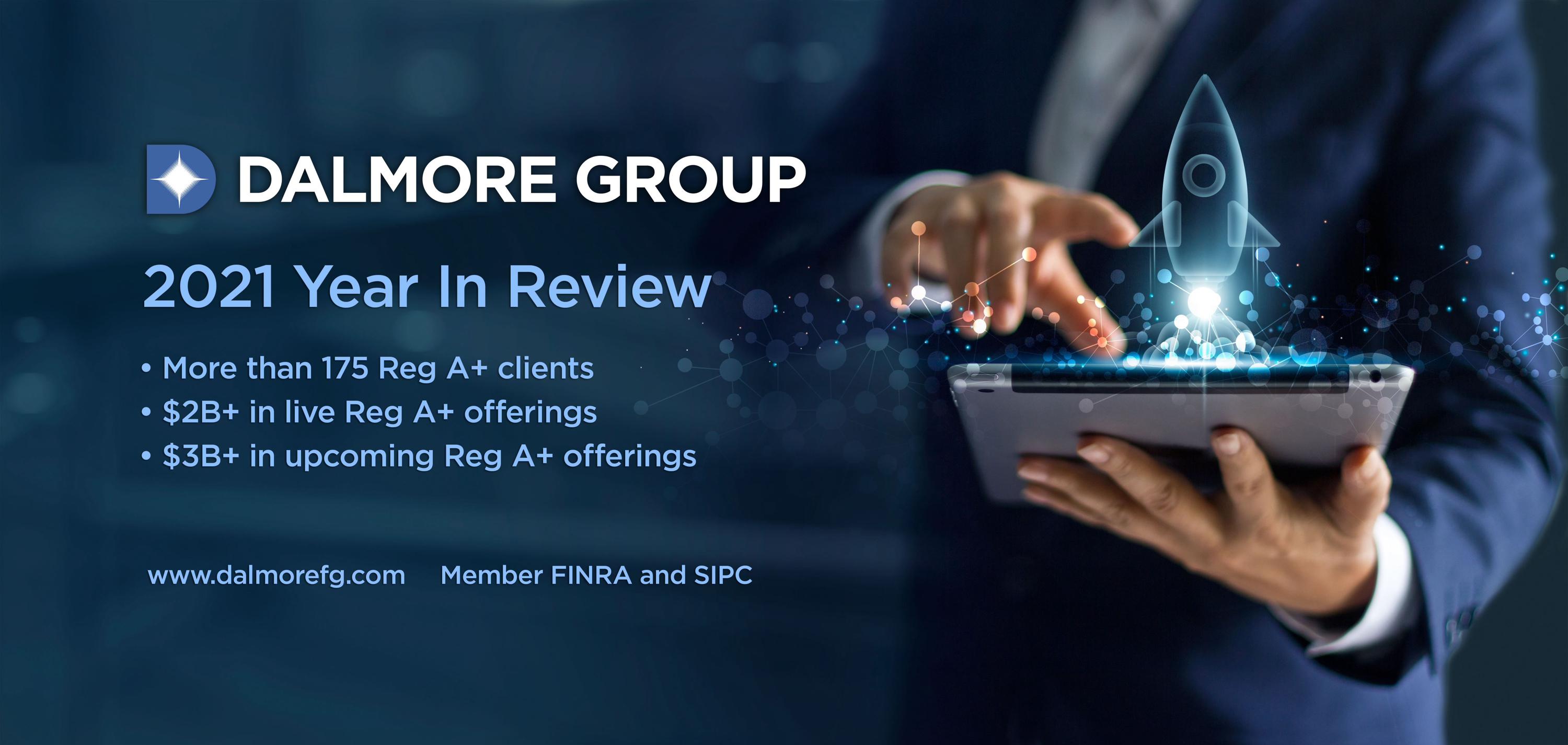 Veteran Reg A+ BrokerDealer Dalmore Group’s 2021 Year End Update AP News