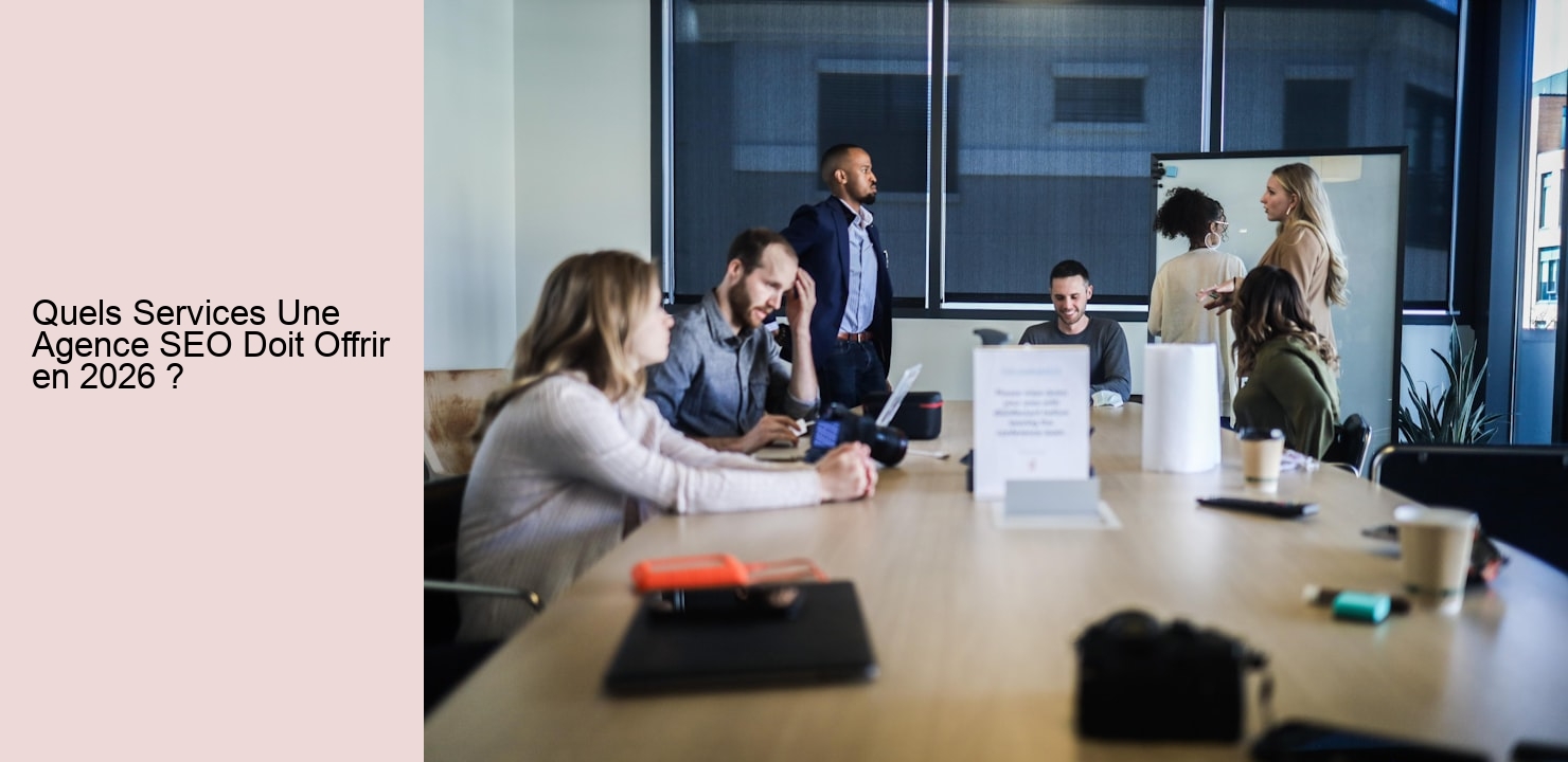 Quels Services Une Agence SEO Doit Offrir en 2026 ?