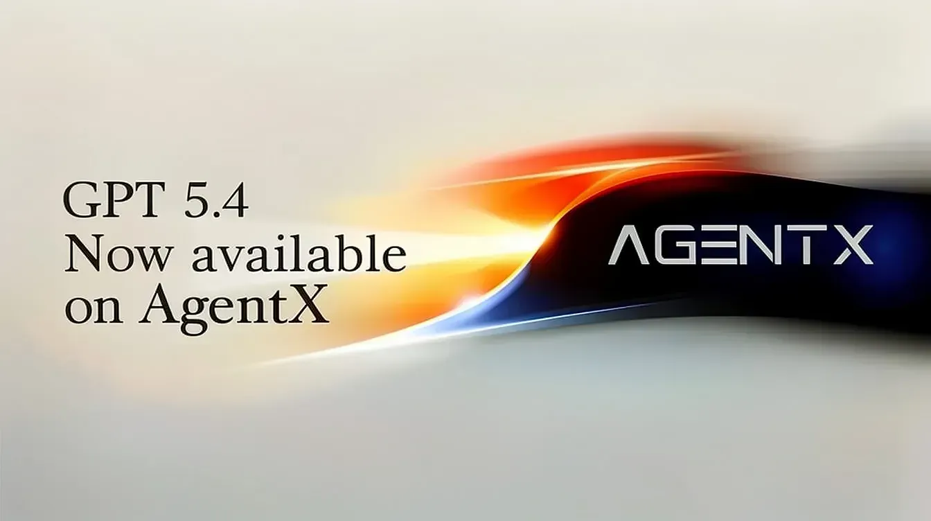 OpenAI GPT-5.4 Now Available on AgentX | AgentX - AI Agent Automation ...