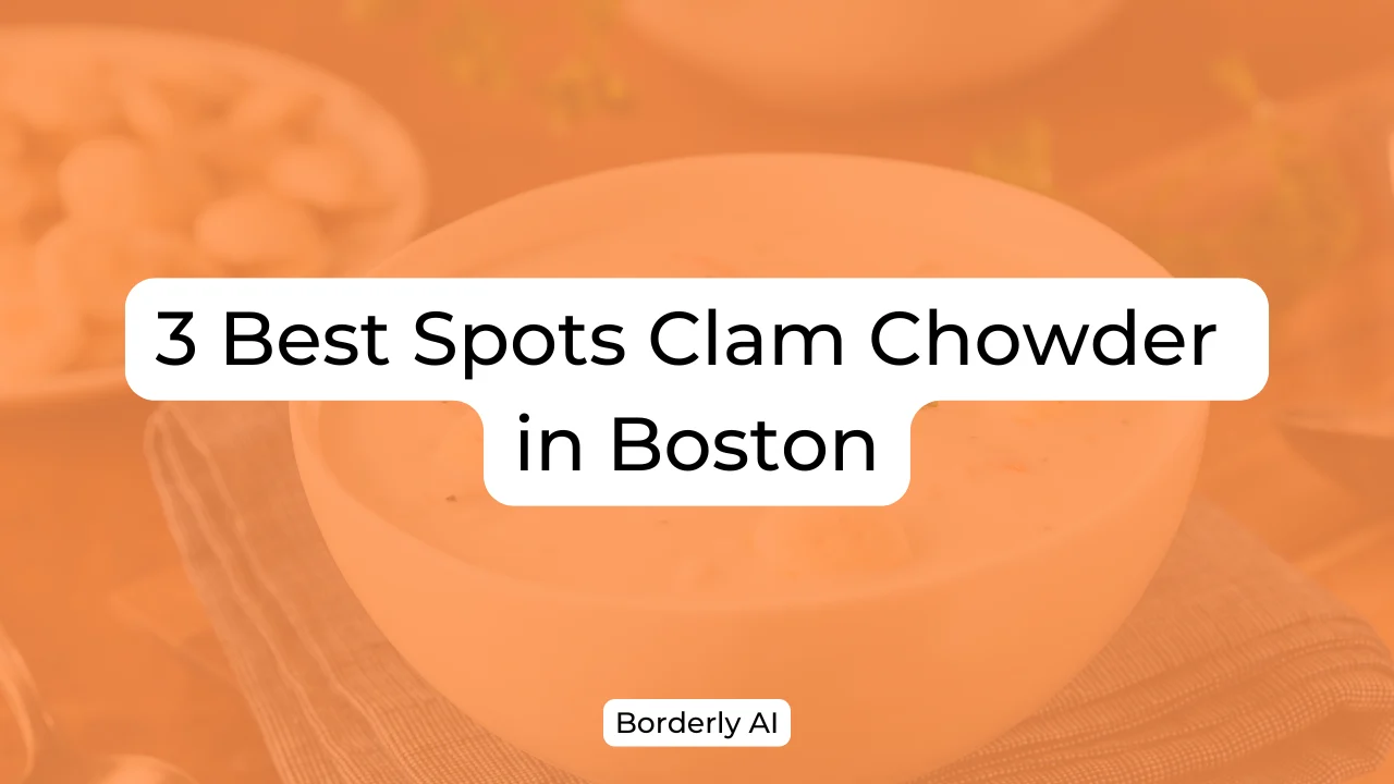 3 Best Spots Clam Chowder in Boston