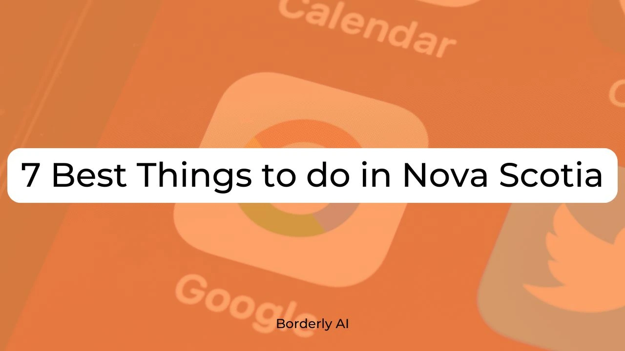 7 Best Things to do in Nova Scotia