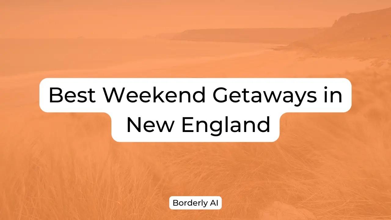 Best Weekend Getaways in New England