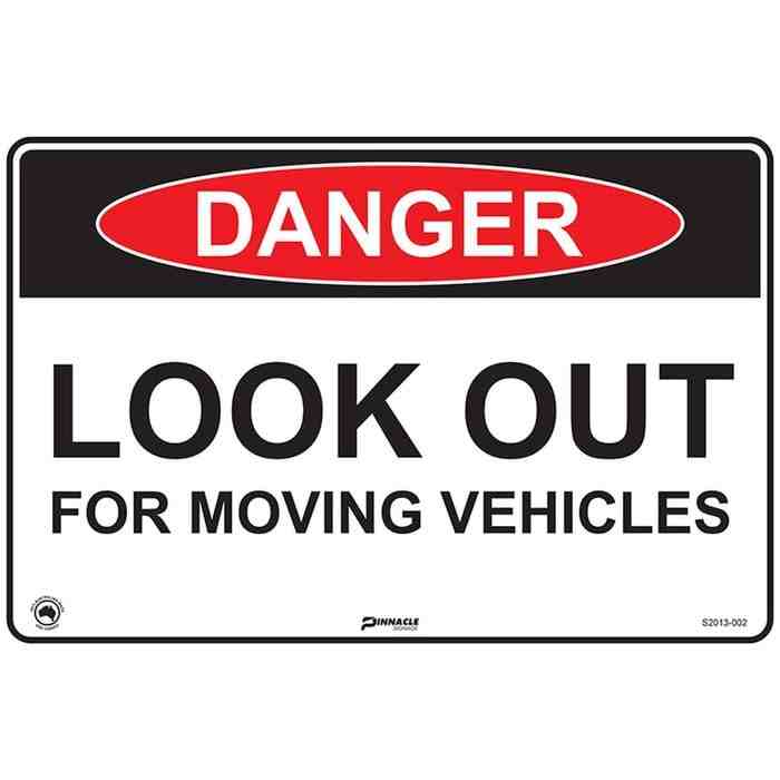 Durable "Danger Look out for moving vehicles" outdoor signage made by Pinnacle Signage, local signage experts in Australia Durable "Danger Look out for moving vehicles" outdoor signage made by Pinnacle Signage, local signage experts in Australia