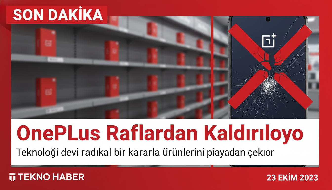 OnePlus Raflardan Kaldırılıyor