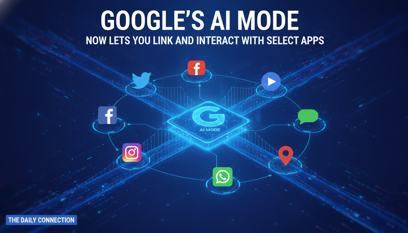 Google’s AI Mode now lets you link and interact with select apps