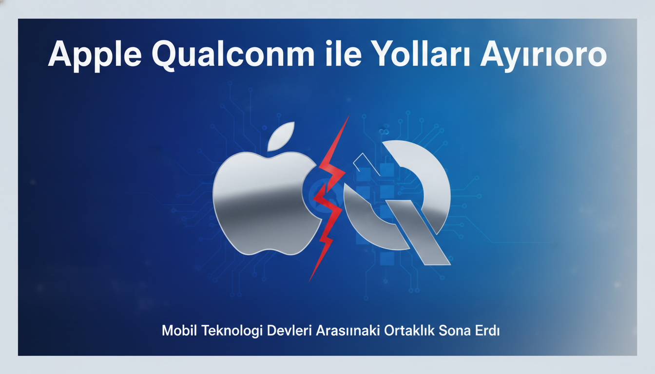 Apple Qualcomm ile Yolları Ayırıyor
