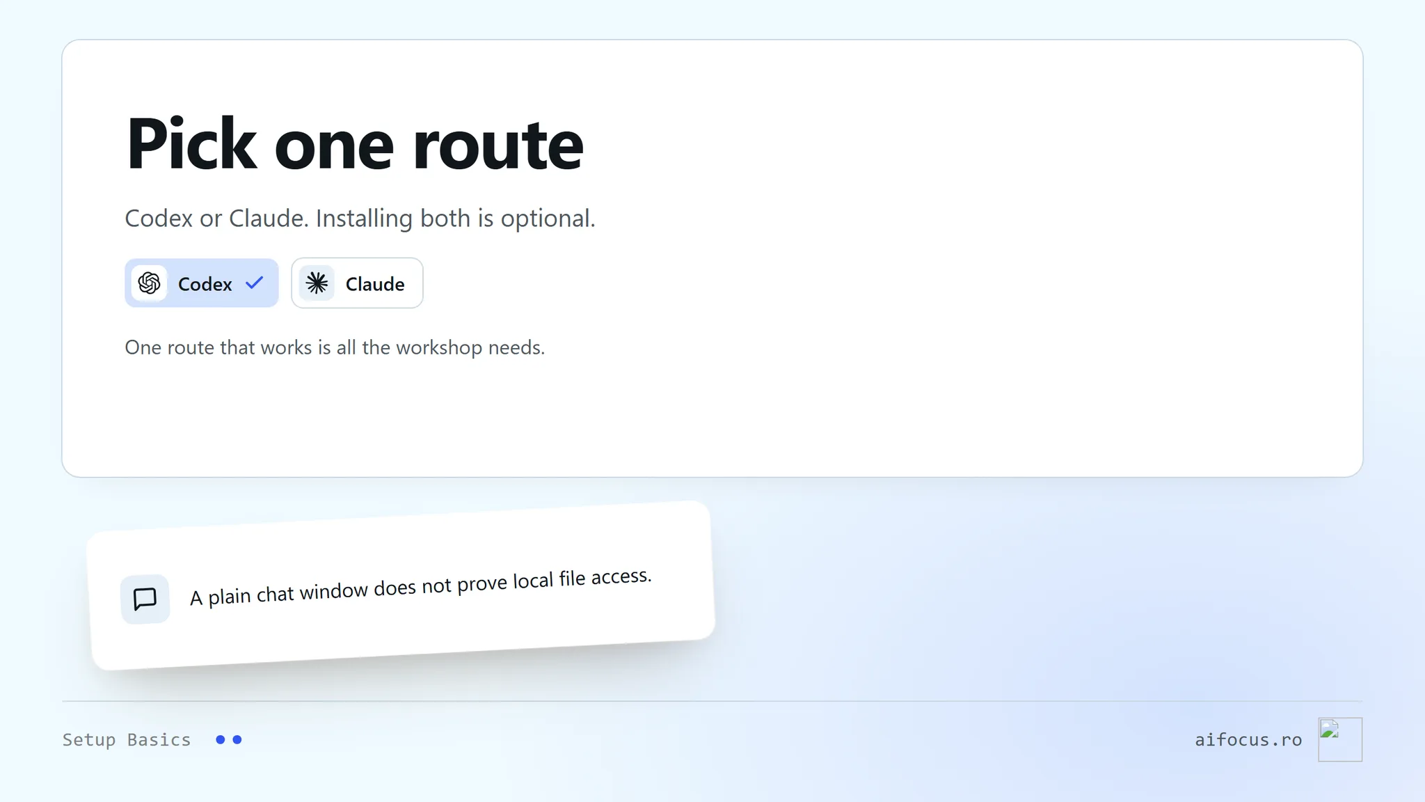A winding road object beside the title One working route. Two rows name the supported routes, Codex and Claude, one of them marked; a note says ordinary chat alone does not confirm local file access.
