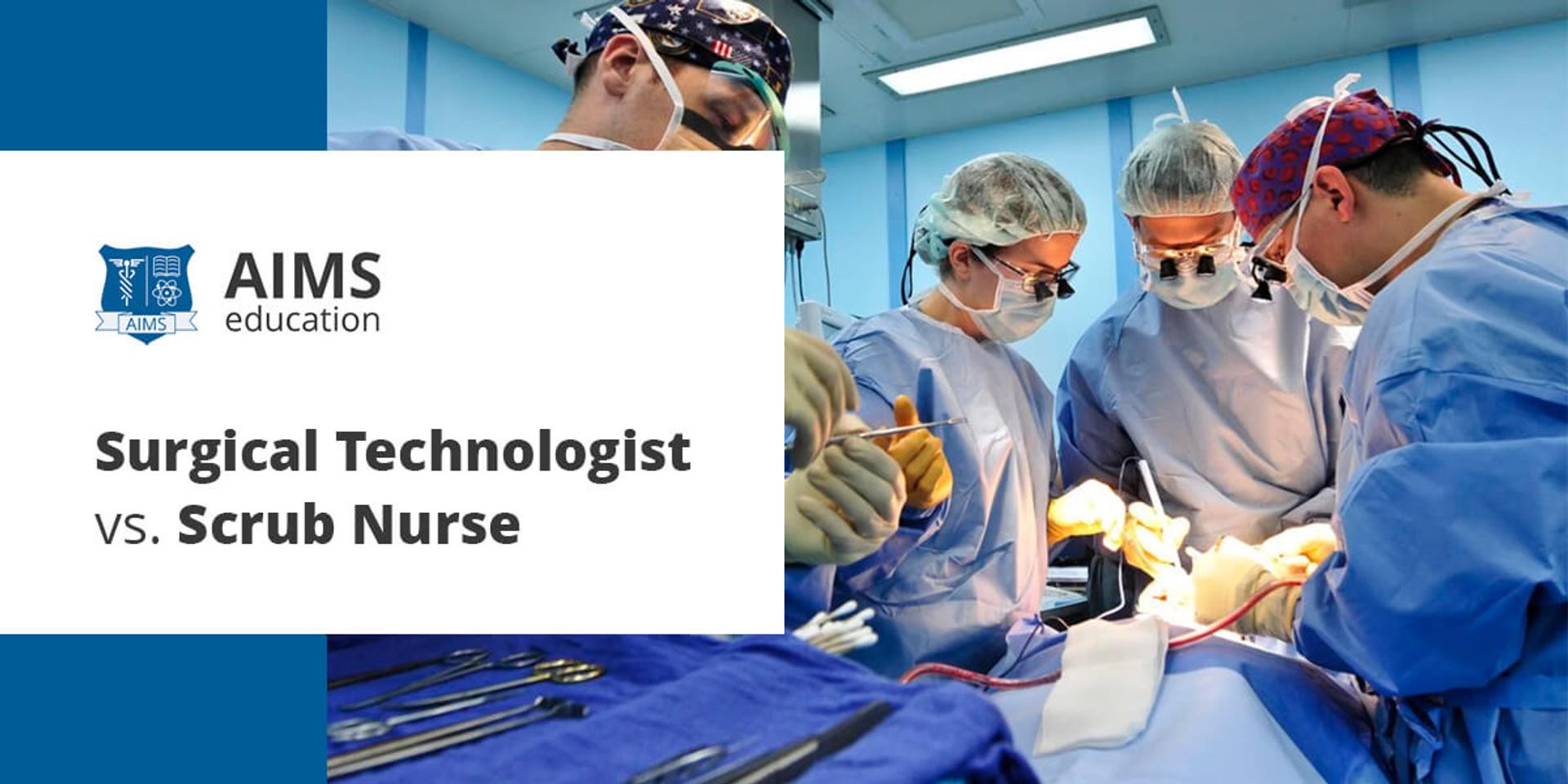 Surgical Technologist Vs Scrub Nurse Aims Education