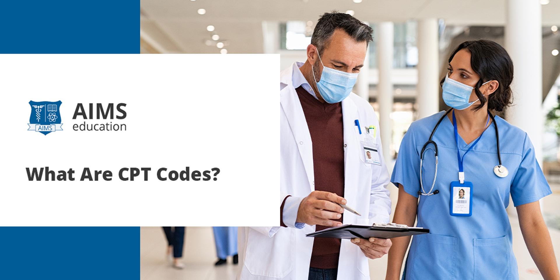 What Are CPT Codes? AIMS Education