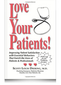 Love Your Patients! Improving Patient Satisfaction with Essential Behaviors That Enrich the Lives of Patients and Professionals
