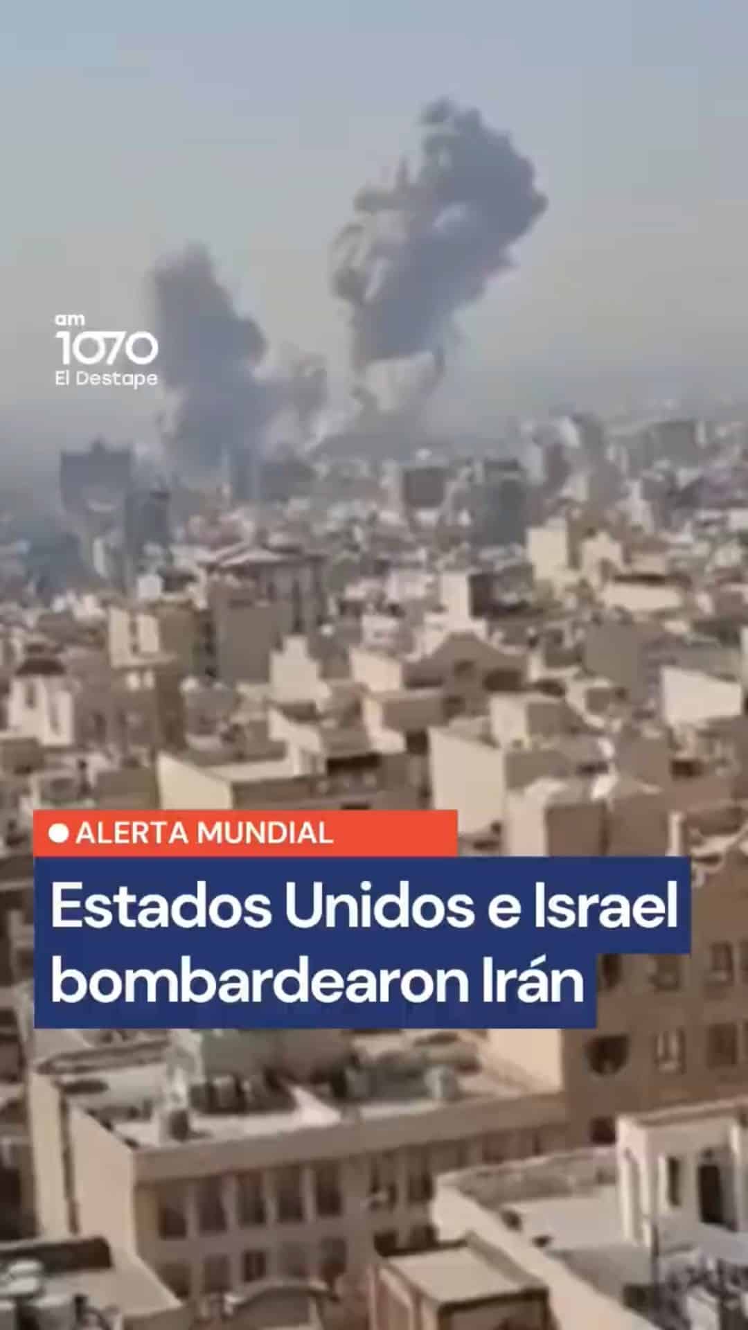 Bombardeo en Ir&aacute;n por Estados Unidos e Israel