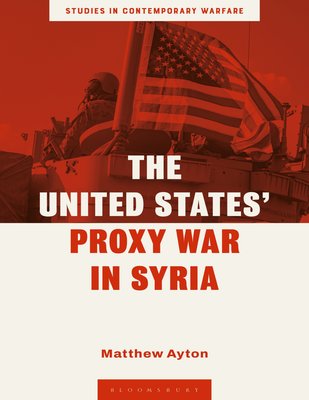 The United States Proxy War in Syria