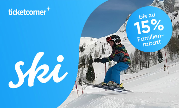 Ticketcorner Ski Familienrabatt