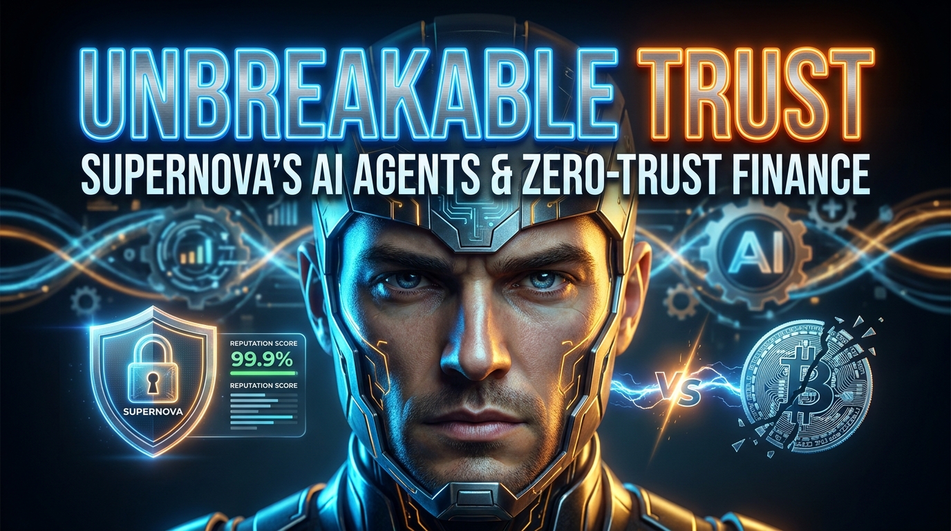 Forging Unbreakable Trust: Supernova's AI Agent Identity & Reputation Systems for Zero-Trust A2A Financial Protocols