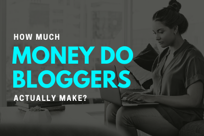 How much do bloggers make?