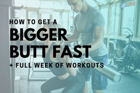 HOW TO GET A BIGGER BUTT FAST + 3 FULL WORKOUTS