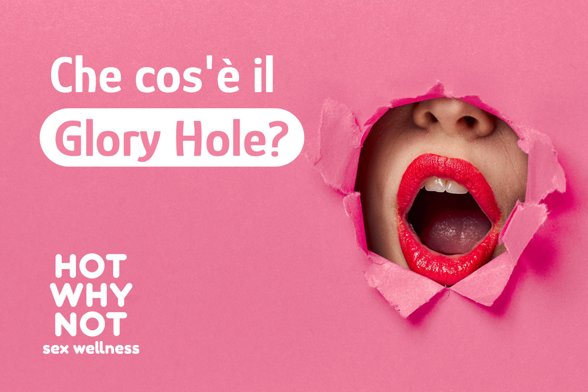 Cosè Il Glory Hole Hotwhynot 9759