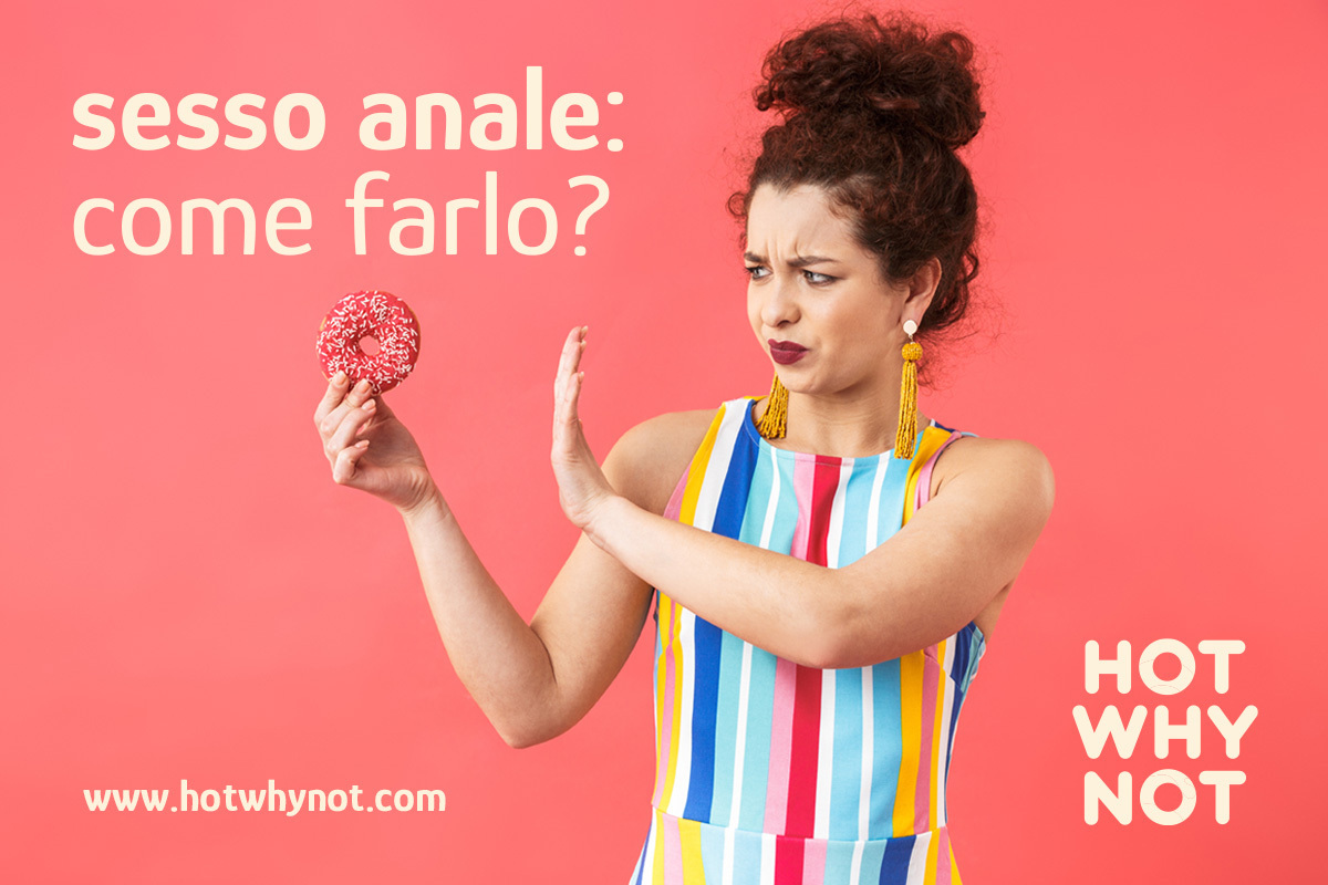 Penetrazione anale: tutto quello che c'è da sapere - HotWhyNot