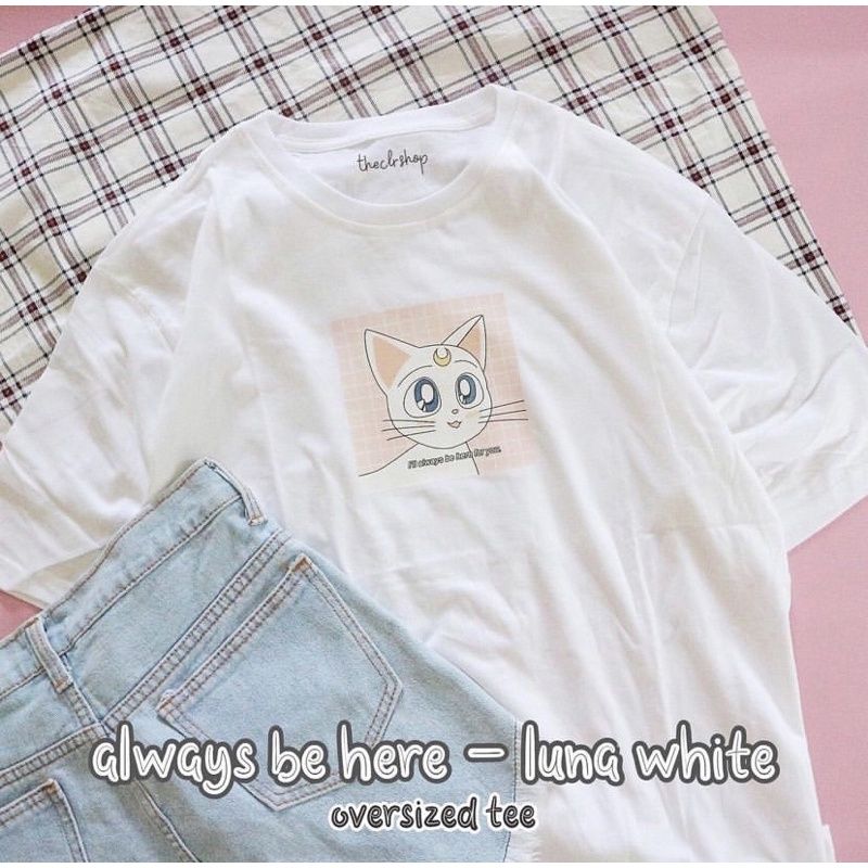 READY OVERSIZED TUMBLR TEE // KAOS OVERSIZED (LD RANDOM CEK DESKRIPSI) always be here luna