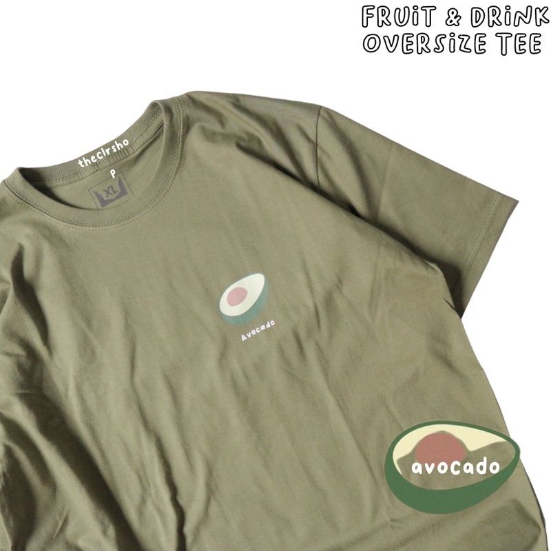 FRUITS / DRINK / DESSERT OVERSIZE TUMBLR TEE FIT TO XL (LD 104cm) Avocado??