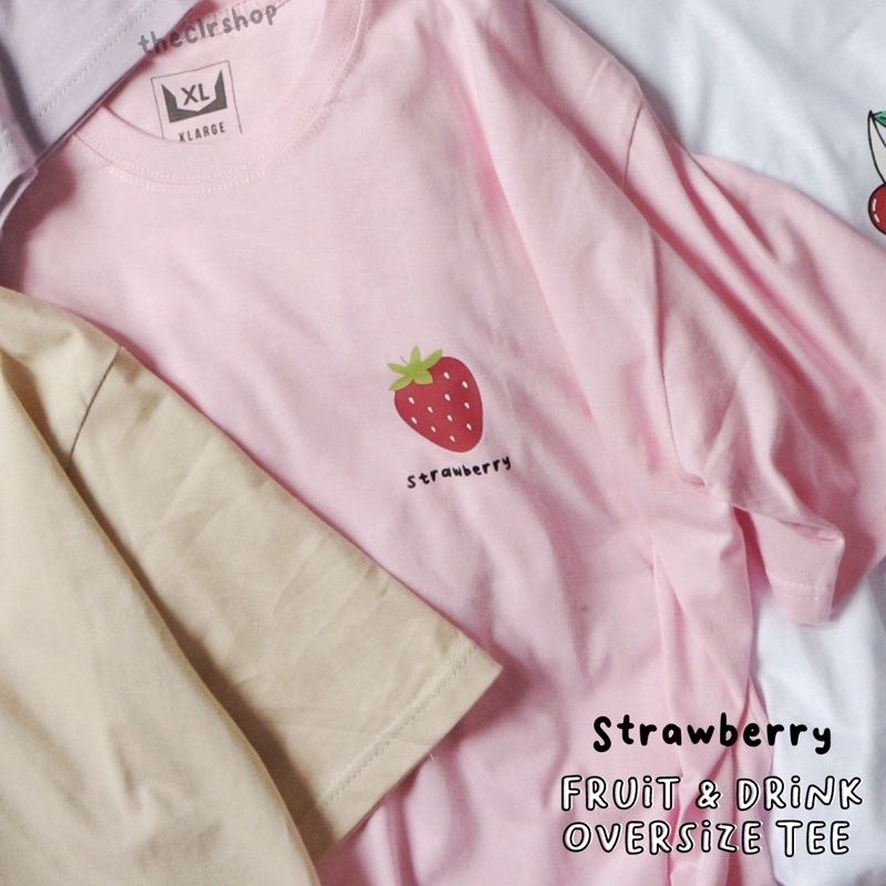 FRUITS / DRINK / DESSERT OVERSIZE TUMBLR TEE FIT TO XL (LD 104cm) Strawberry??