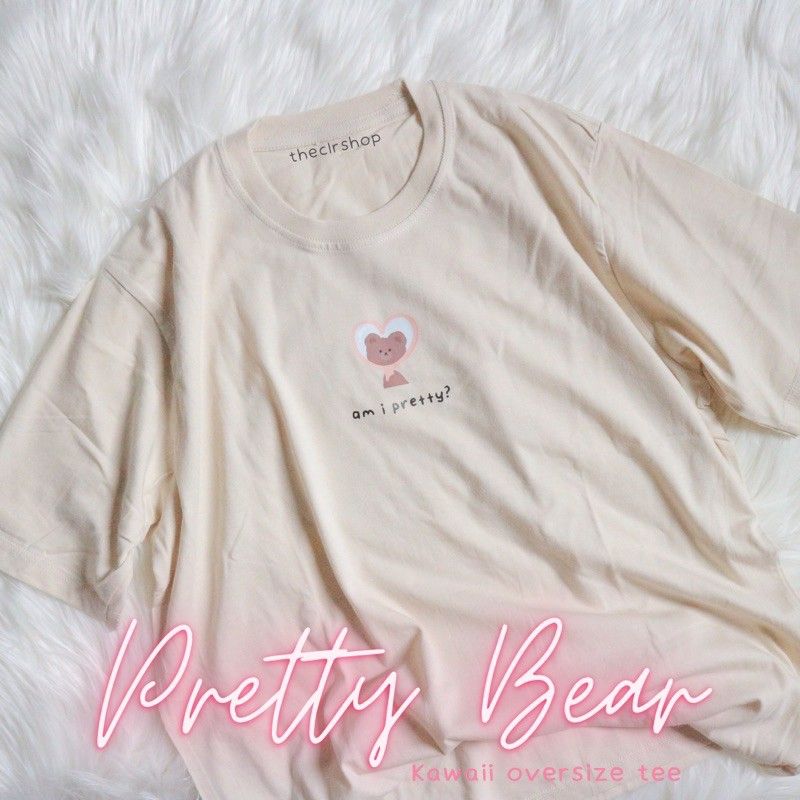 KAWAII OVERSIZE TEE [PART 3] pretty bear