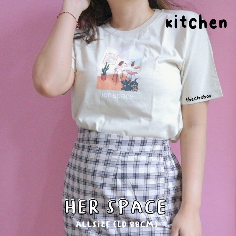 HER SPACE. CREAM ALLSIZE (LD88CM) & OVERSIZE TEE (LD 110CM) HER KITCHEN-ALLSIZE