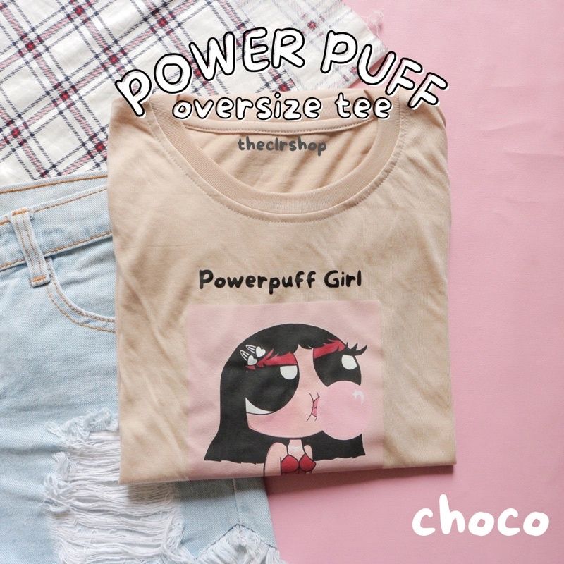 POWERPUFF OVERSIZE TEE PASTEL choco
