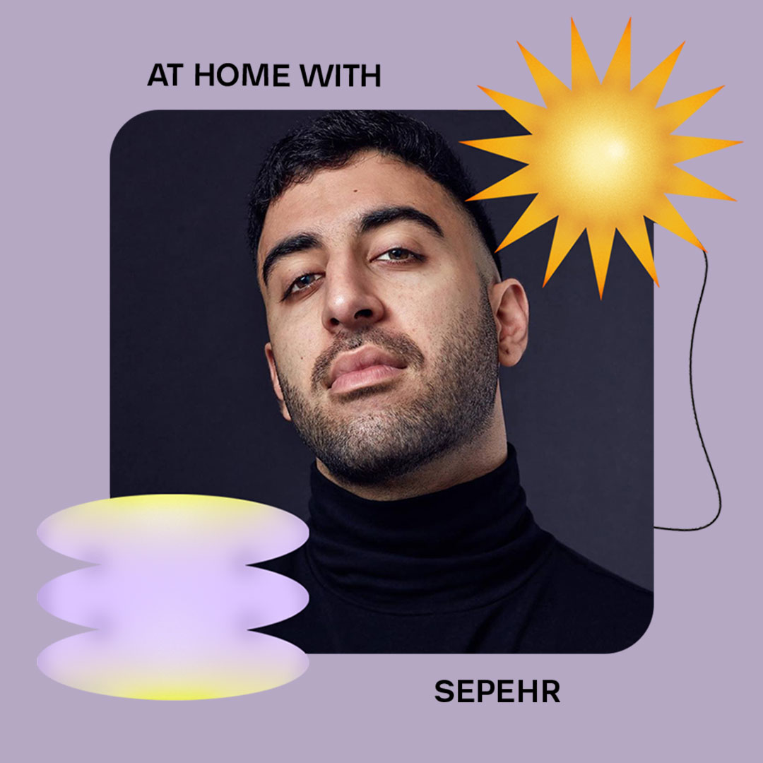 AT HOME WITH: SEPEHR